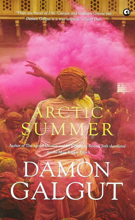 Arctic Summer Hardcover By Damon Galgut