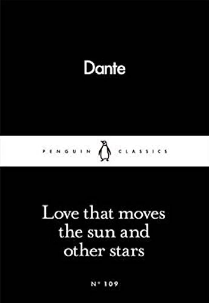 Love That Moves the Sun and Other Stars by Dante Alighieri