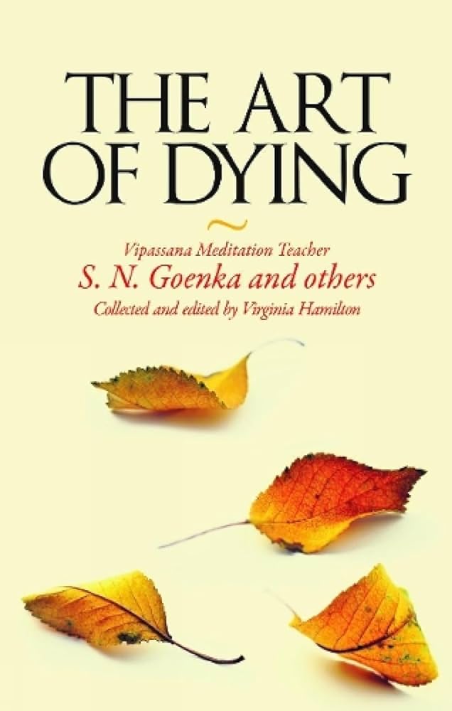 The Art Of Dying By S.N.Goenka and others