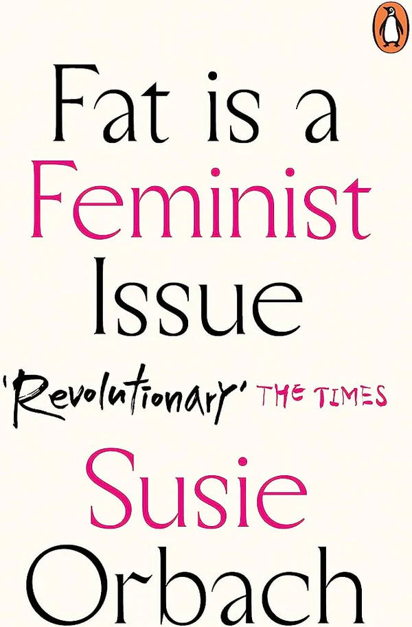 Fat Is A Feminist Issue By Susie Orbach