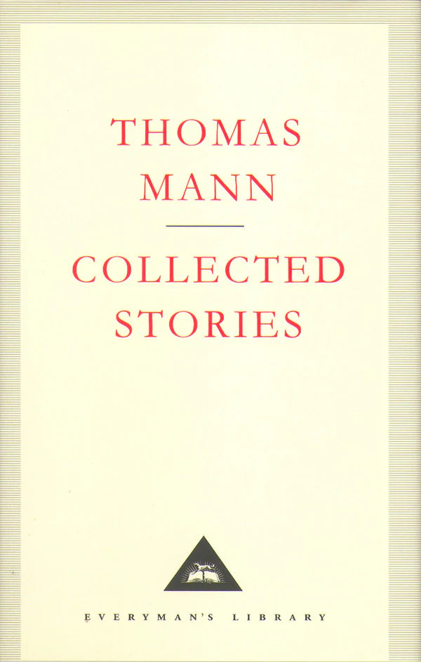 Collected Stories: Thomas Mann By Thomas Mann H.T. Lowe-Porter (Translator)