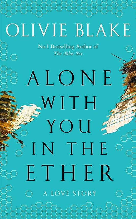 Alone With You in the Ether By Olivie Blake From the no. 1 international bestselling author of The Atlas Six.