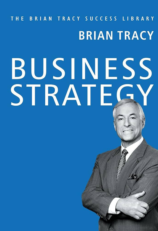 Business Strategy Hardcover By Brian Tracy