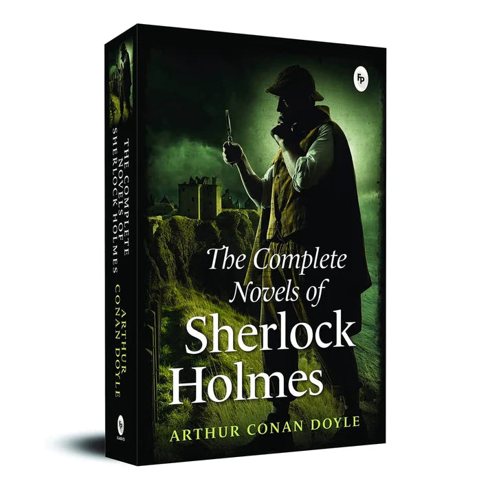 The Complete Novels of Sherlock Holmes by Arthur Conan Doyle