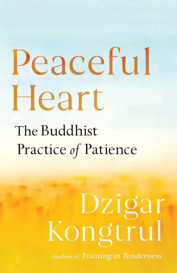 Peaceful Heart by Dzigar Kongtrul Rinpoche