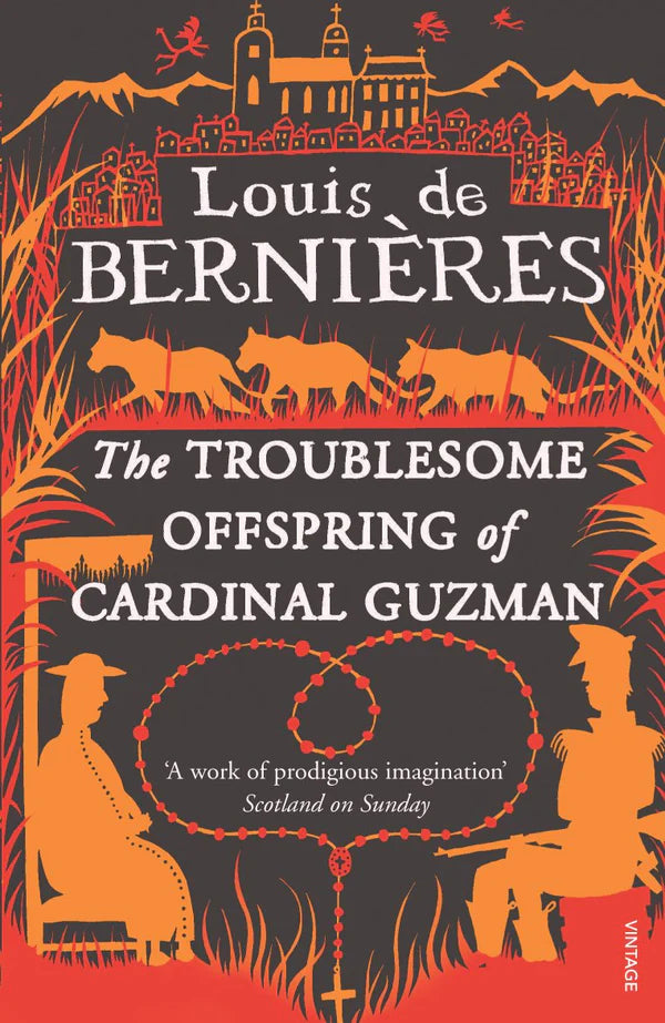 The Troublesome Offspring of Cardinal Guzman By Louis de Bernieres