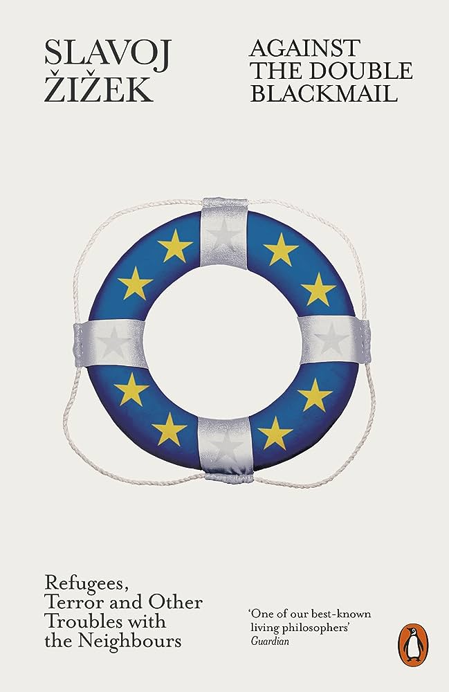 Against the Double Blackmail By Slavoj Zizek