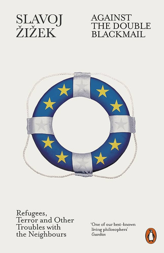 Against the Double Blackmail By Slavoj Zizek