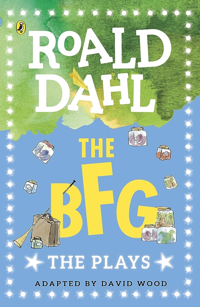The BFG By Roald Dahl