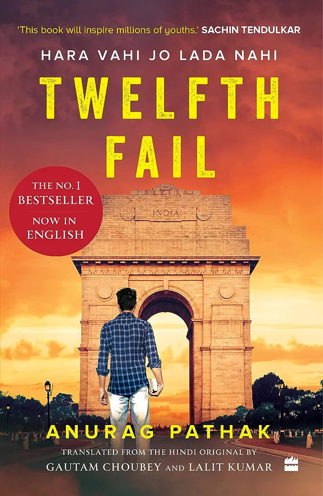 Twelfth Fail (12th fail) by Anurag Pathak