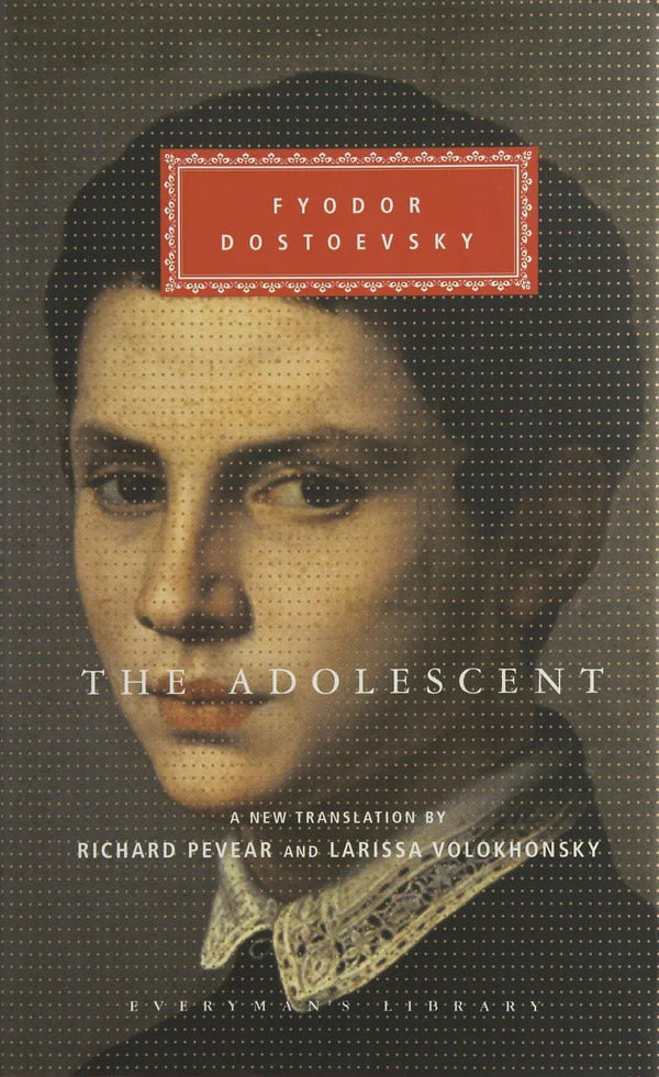 The Adolescent Hardback By Fyodor Dostoevsky Richard Pevear (Translator) Larissa Volokhonsky (Translator)