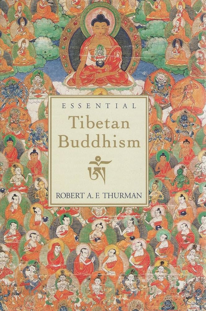 Essential Tibetan Buddhism By Robert A. F. Thurman WINNER OF THE TRICYCLE PRIZE FOR EXCELLENCE