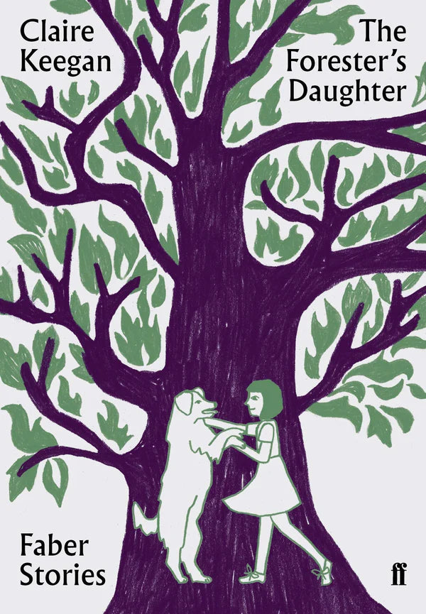 The Forester's Daughter By Claire Keegan