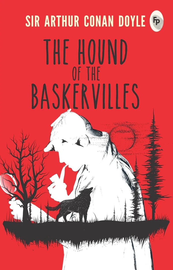 The Hound of The Baskervilles By Arthur Conan Doyle