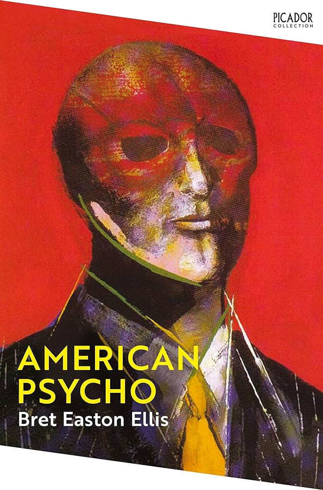 American Psycho by Bret Easton Ellis