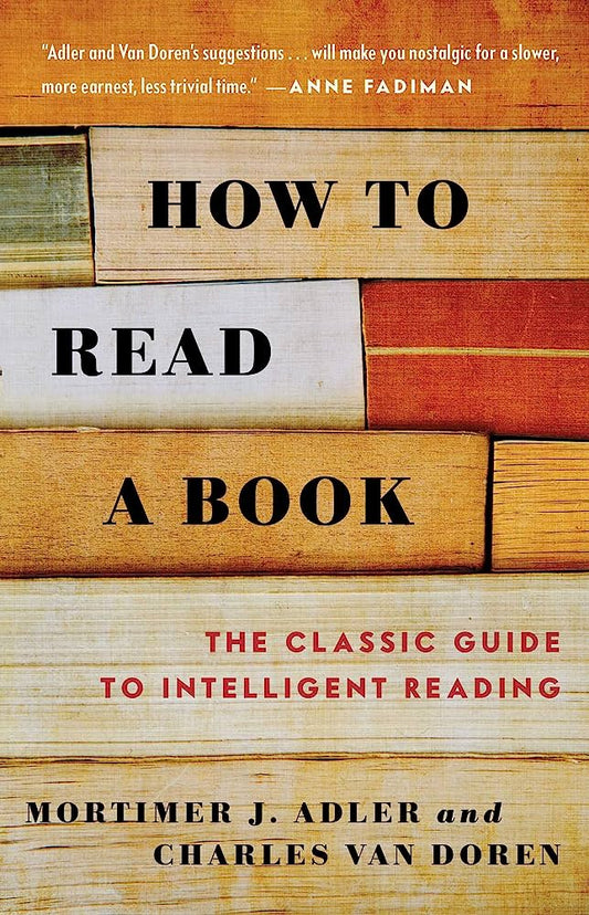 How to Read a Book by Mortimer J. Adler
