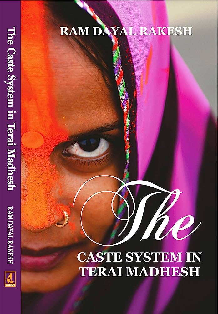 Caste System in Terai Madhesh by Ram Dayal Rakesh