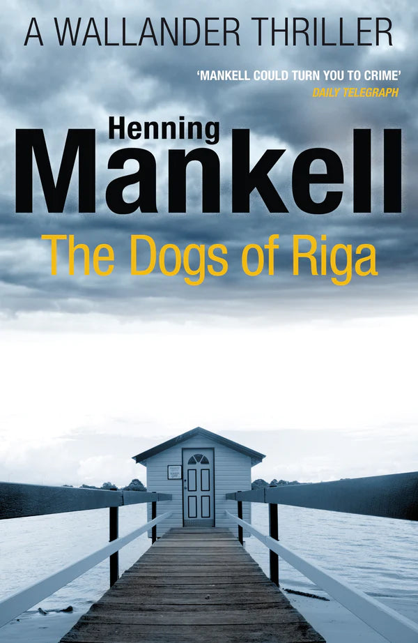 The Dogs of Riga By Henning Mankell