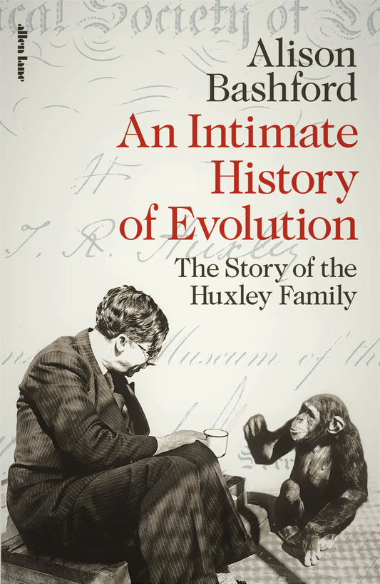 An Intimate History of Evolution By Alison Bashford