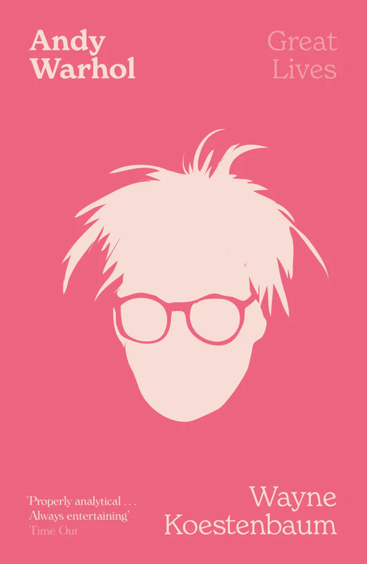 Andy Warhol By Wayne Koestenbaum