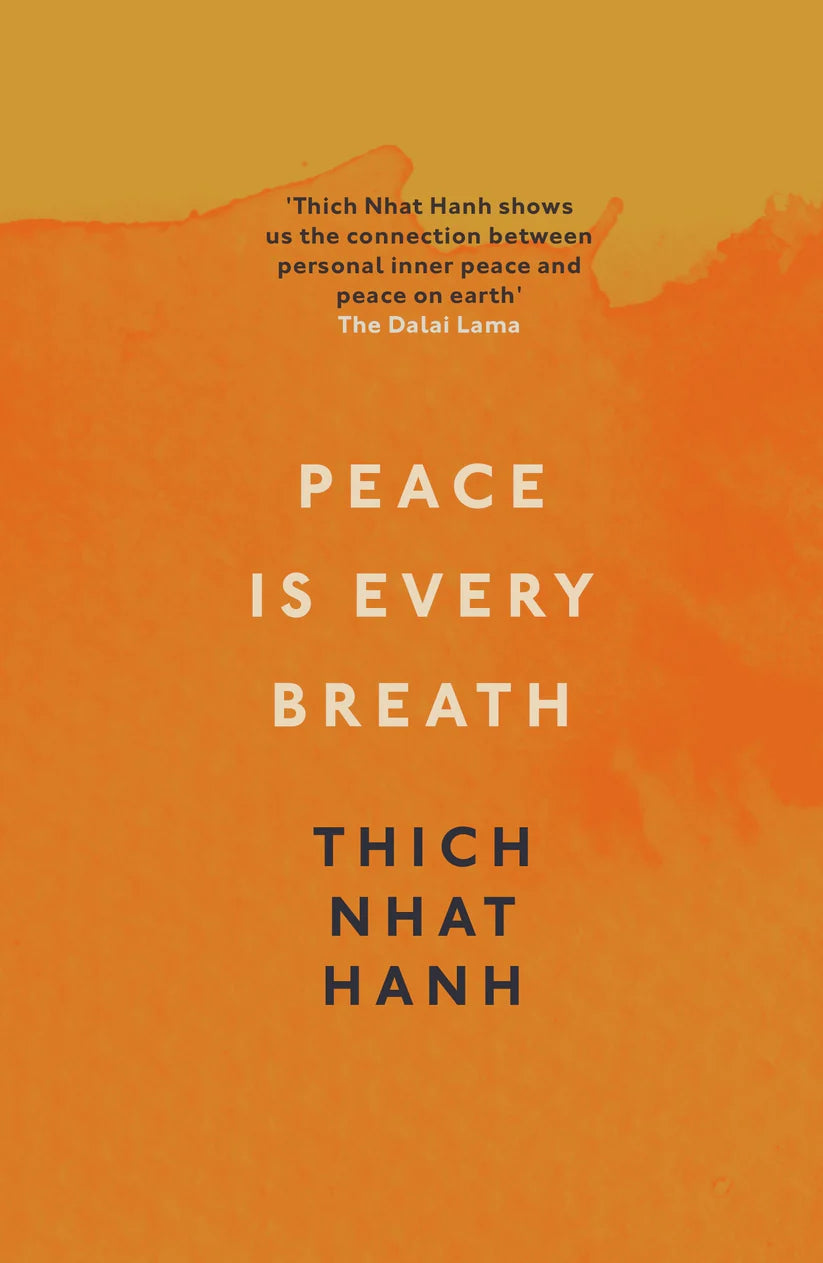 Peace Is Every Breath by Thich Nhat Hanh