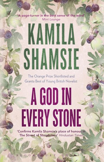 A God in Every Stone by Kamila Shamsie