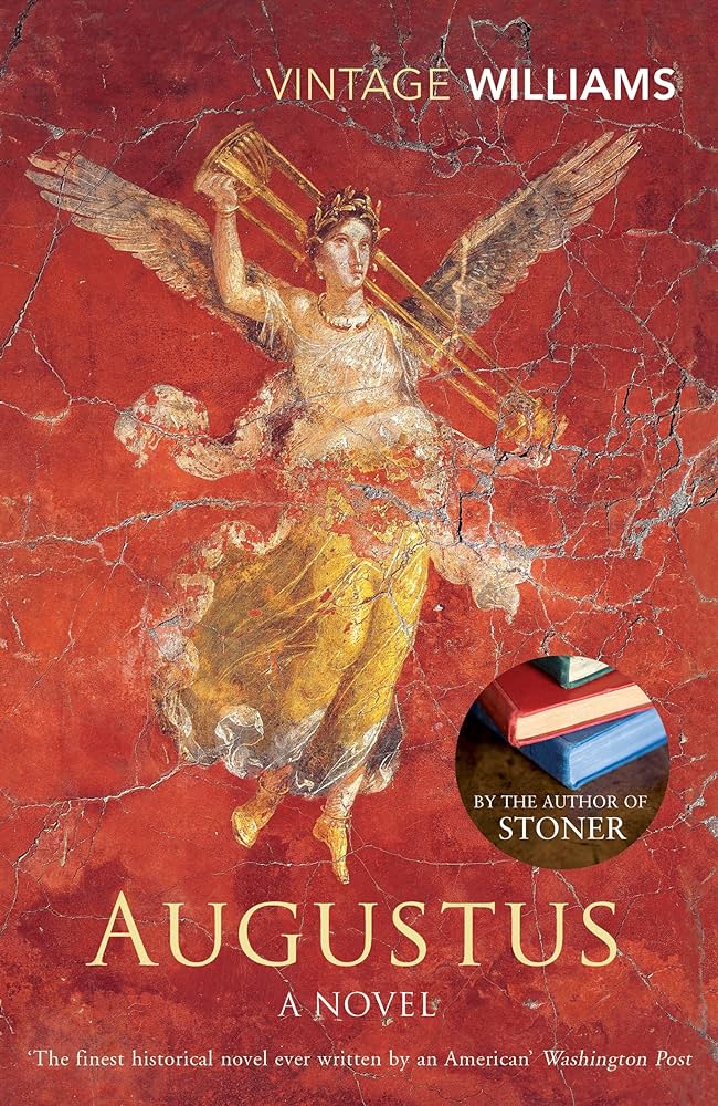Augustus: A Novel (Vintage classics) By John Williams From the author of Stoner, the surprise international bestseller