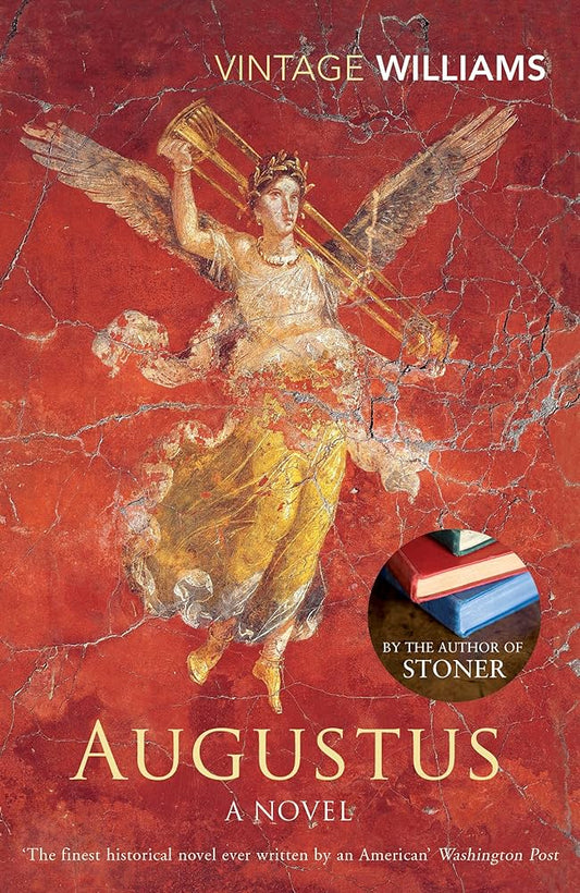Augustus: A Novel (Vintage classics) By John Williams From the author of Stoner, the surprise international bestseller