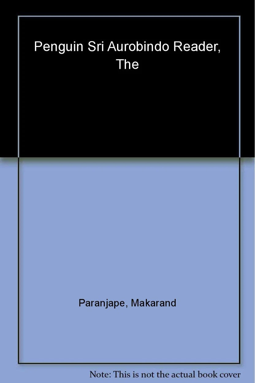 Sri Aurobindo Reader By Makarand Paranjape