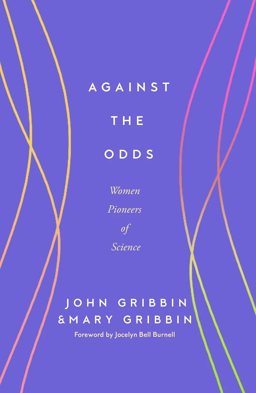 Against the Odds: The Remarkable Story of Risk by John Gribbin