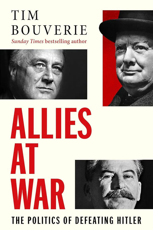 Allies at War By Tim Bouverie