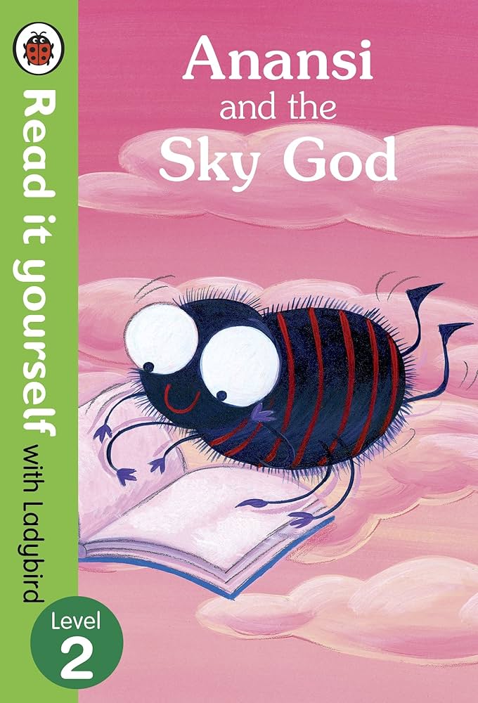 Anansi and the Sky God: Read it Yourself with Ladybird: Level 2 Hardcover by Ladybird