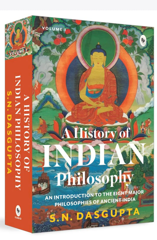 A History Of Indian Philosophy by Surendranath Dasgupta