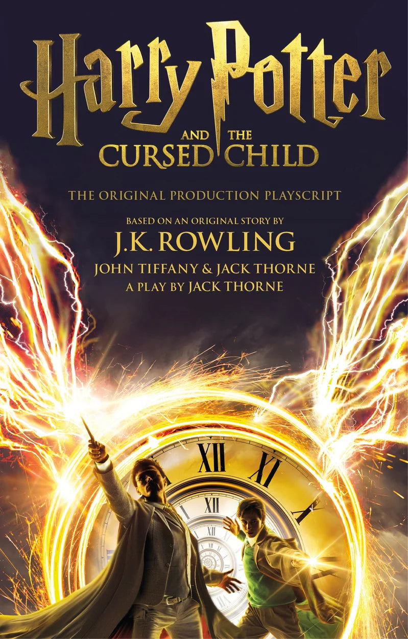 Harry Potter And The Cursed Child by J.K. Rowling, John Tiffany, Jack Thorne