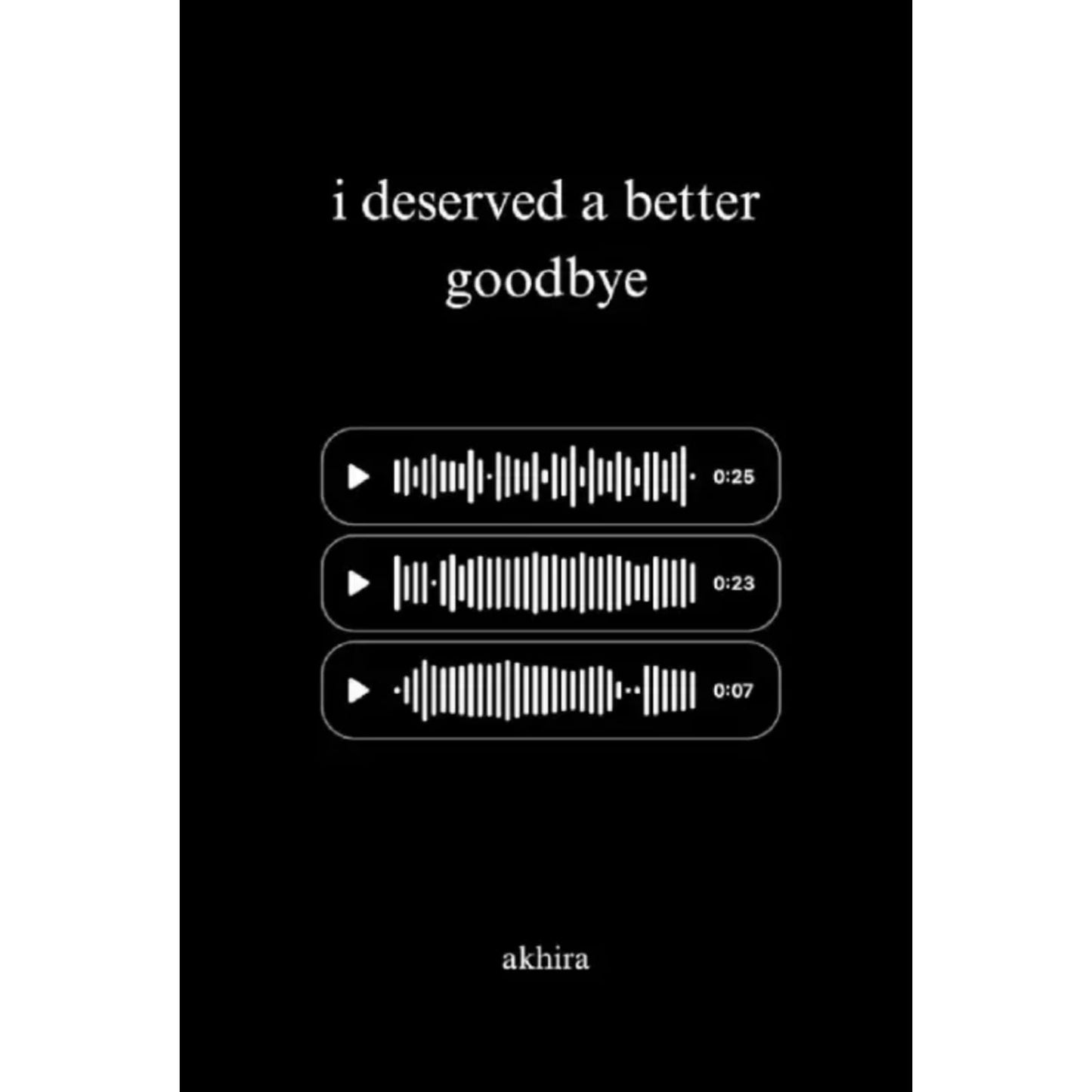 I deserve a better goodbye by akhira
