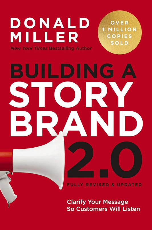 Building A Storybrand 2.0 By Donald Miller
