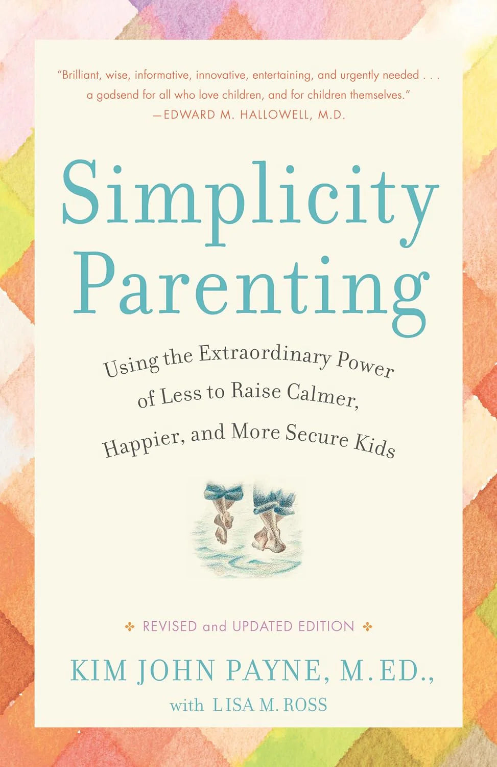 Simplicity Parenting By Lisa M. Ross & Kim John Payne