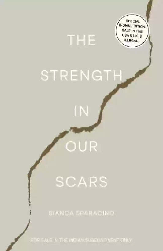 The Strength in Our Scars(PB) By Bianca Sparacino