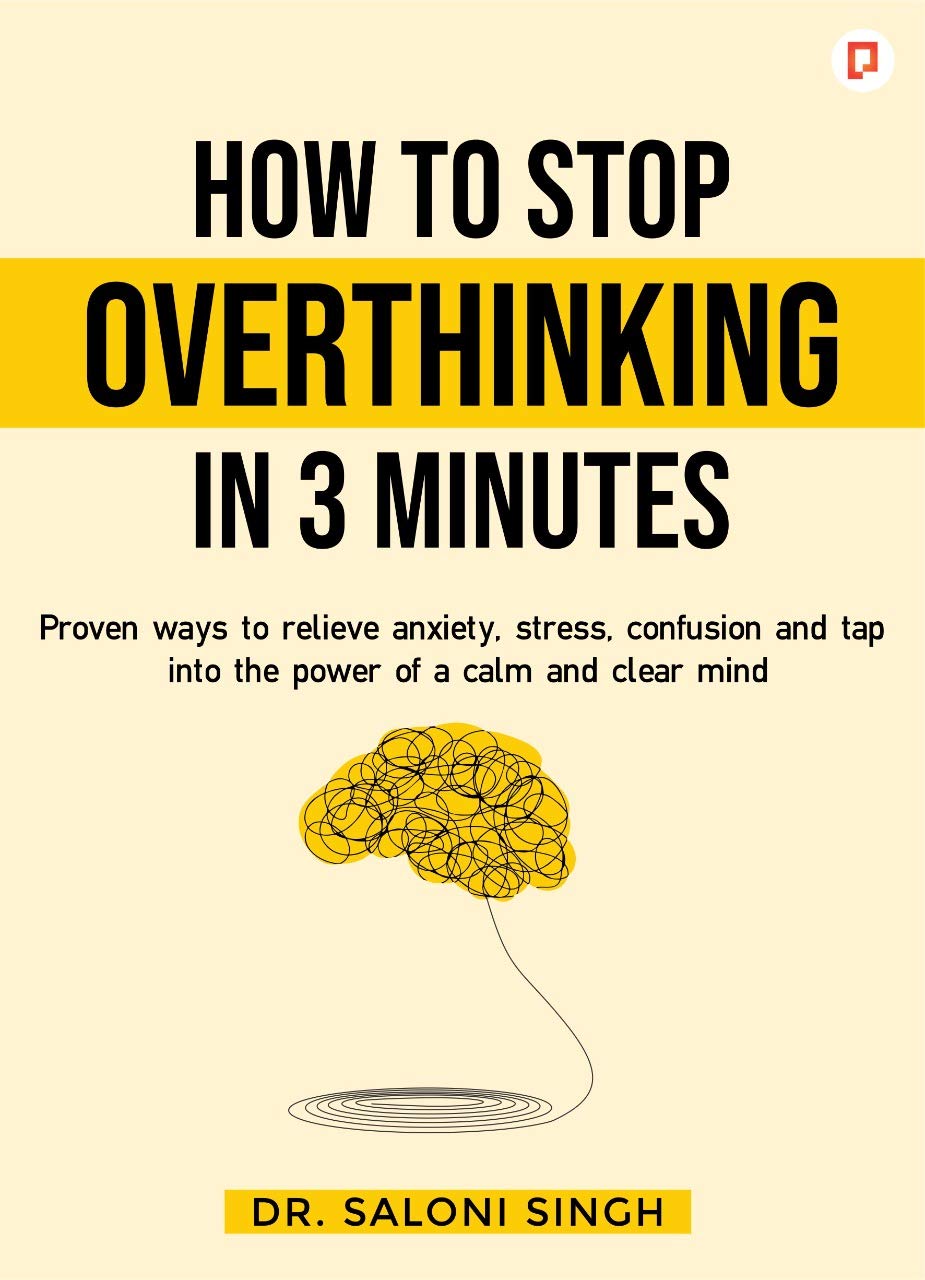 How To Stop Overthinking In 3 Minutes Book By Dr. Saloni Singh