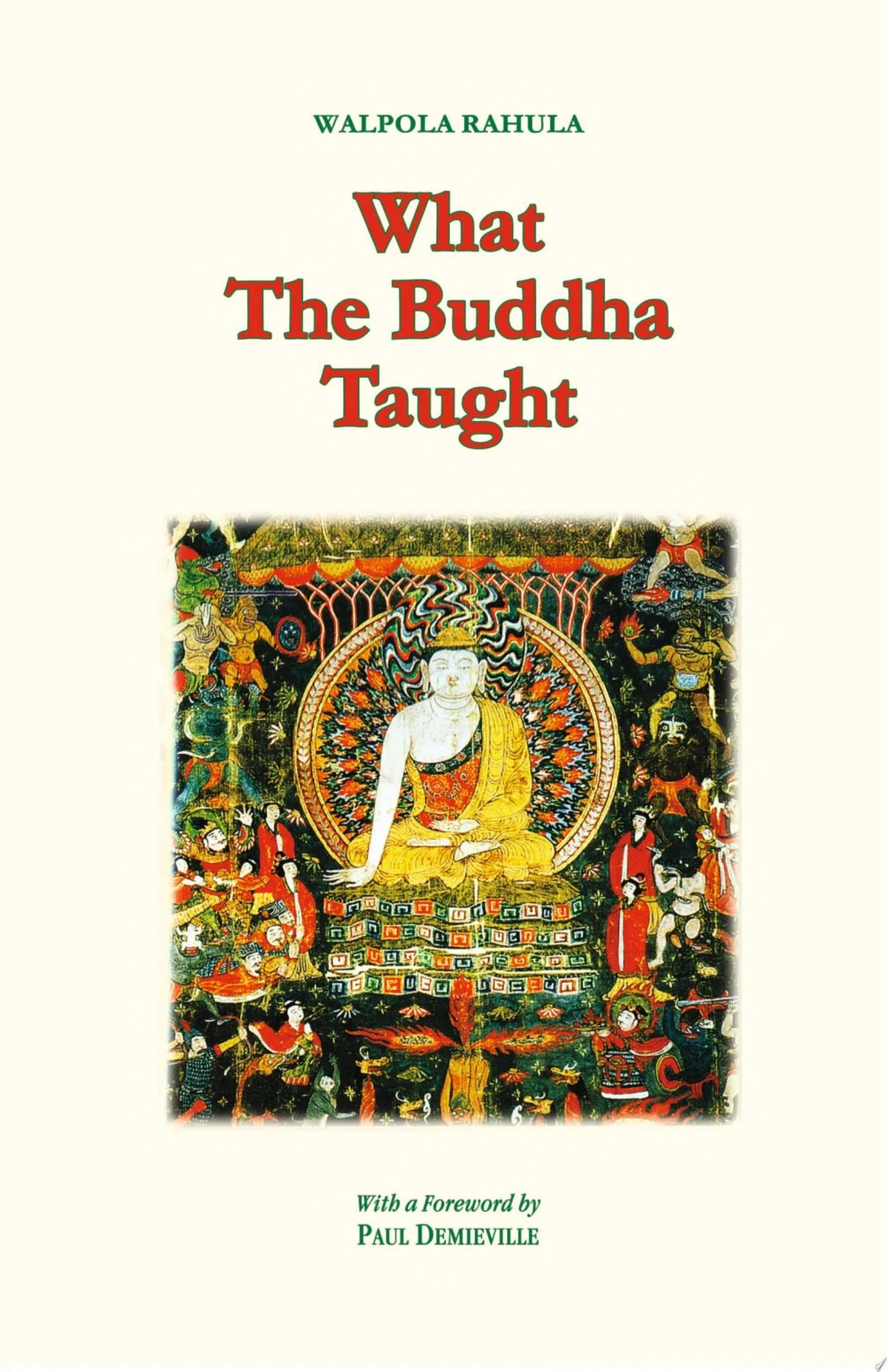 What the Buddha Taught By Walpola Rahula & Paul Demieville