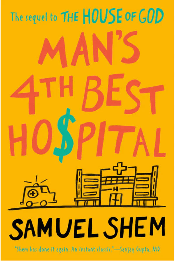 Man's 4th Best Hospital By Samuel Shem