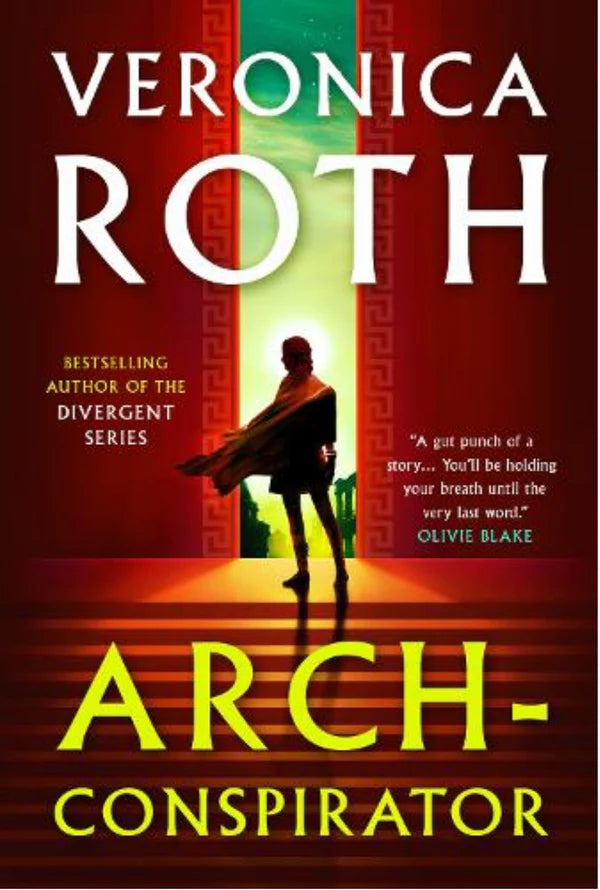 Arch-Conspirator By Veronica Roth