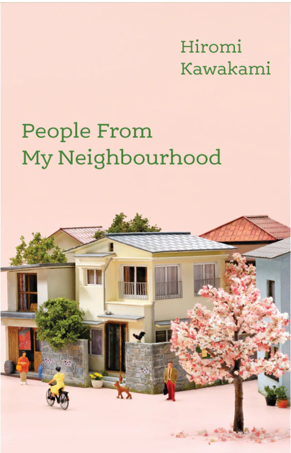 People From My Neighbourhood By Kawakami Hiromi