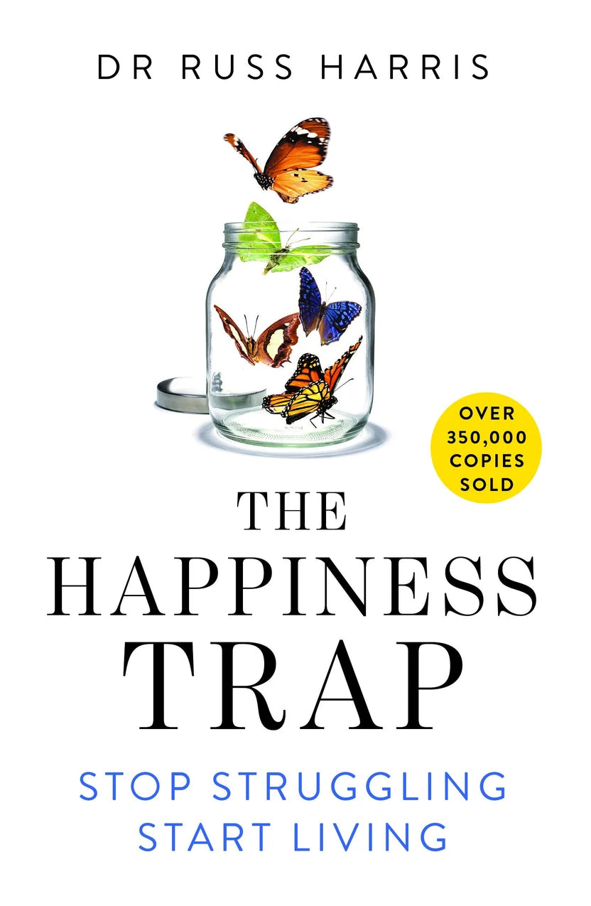 The Happiness Trap By Russ Harris