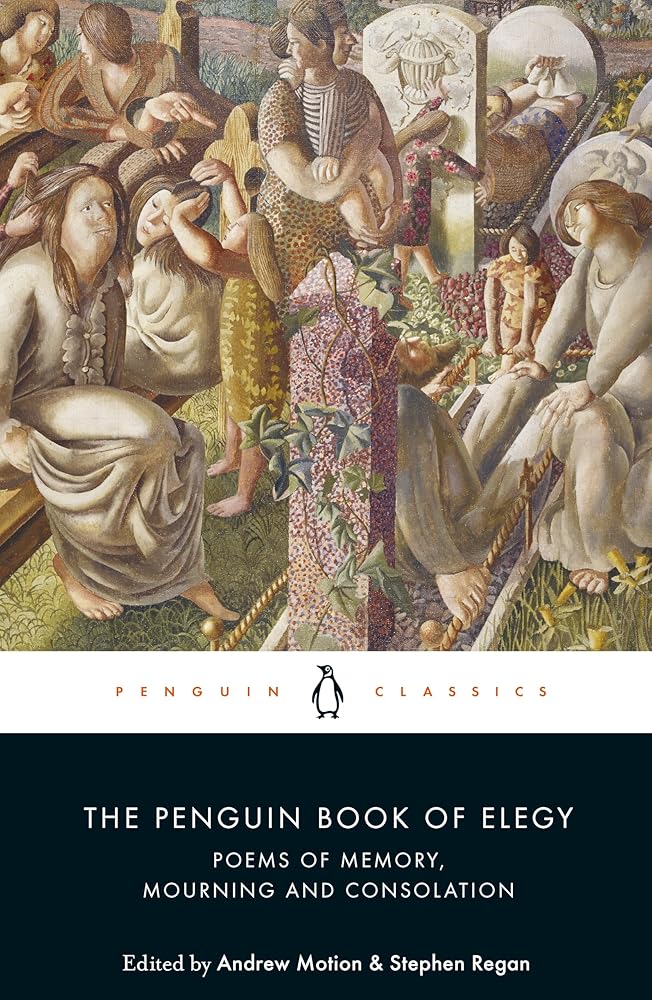 The Penguin Book of Elegy By Andrew Motion,Stephen Regan