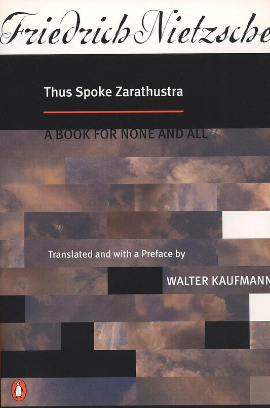 Thus Spoke Zarathustra by Friedrich Nietzsche, R.J. Hollingdale (Translator), Walter Kaufmann (Translator)