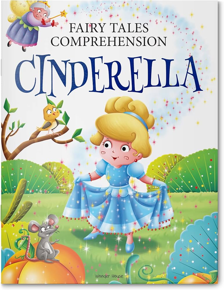 Fairy Tales Comprehension: Cinderella By Wonder House Books