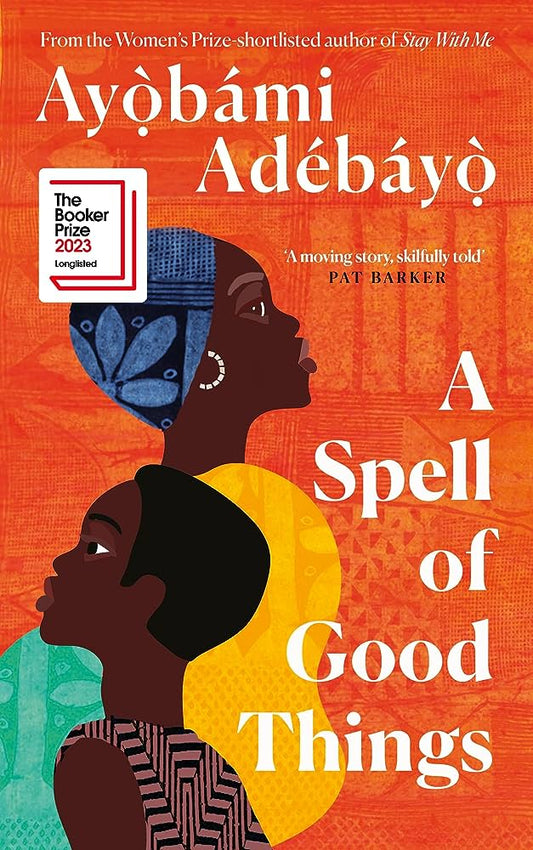 A Spell of Good Things  By Ayobami Adebayo