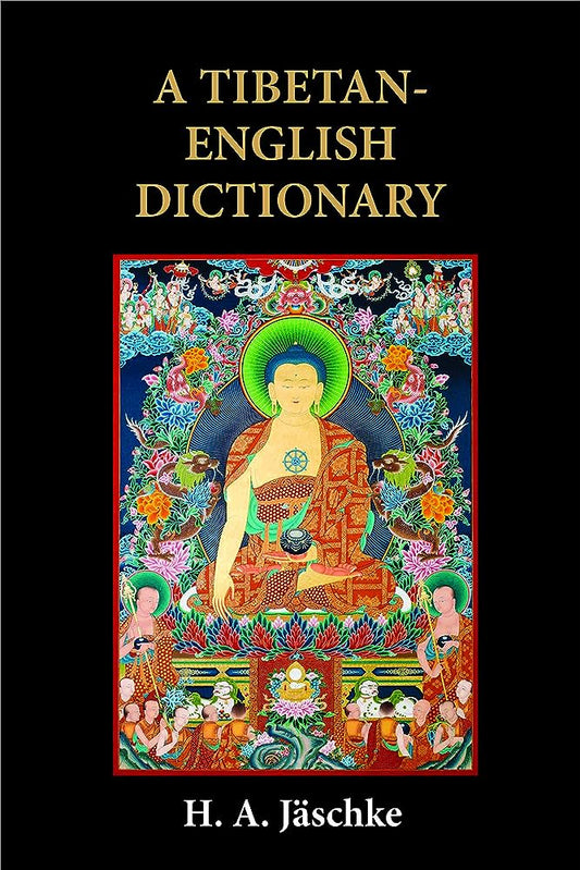 A Tibetan-English Dictionary By H.A. Jaschke