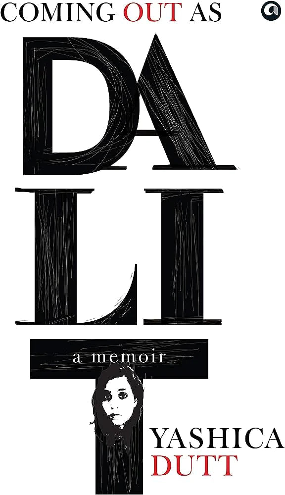 Coming Out As Dalit A Memoir (Hardcover) By Yashica Dutt